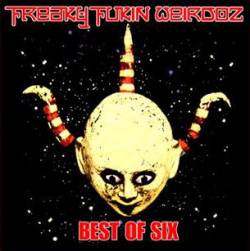 Freaky Fukin Weirdoz : Best of Six